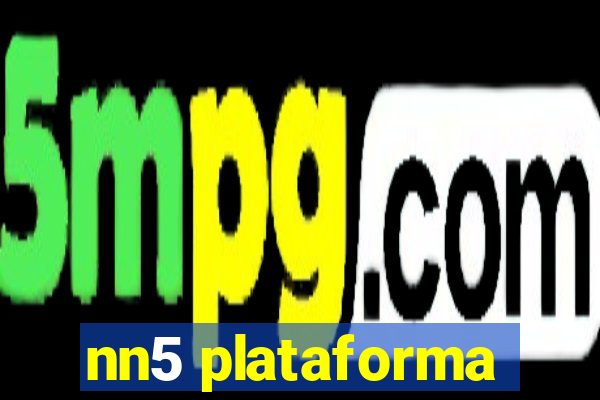 nn5 plataforma